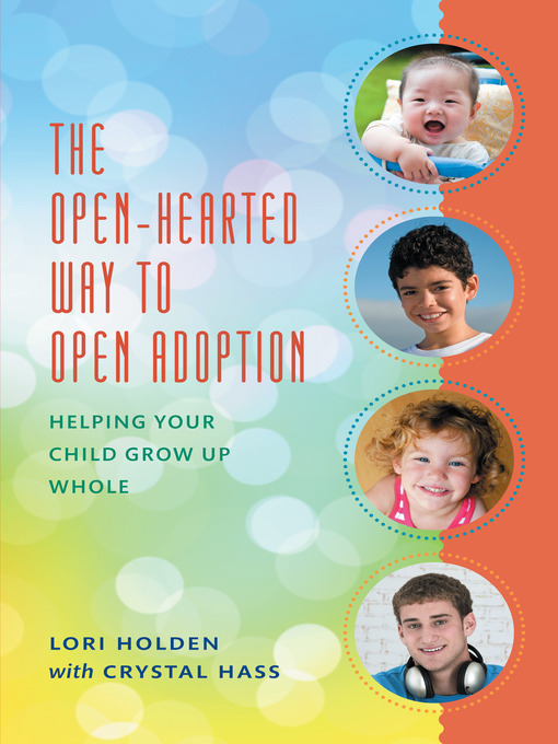 Title details for The Open-Hearted Way to Open Adoption by Lori  Holden - Wait list
